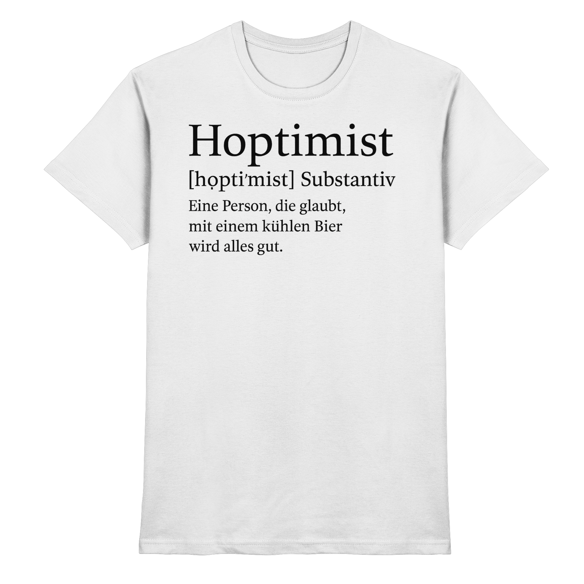 Hoptimist - Premium Shirt