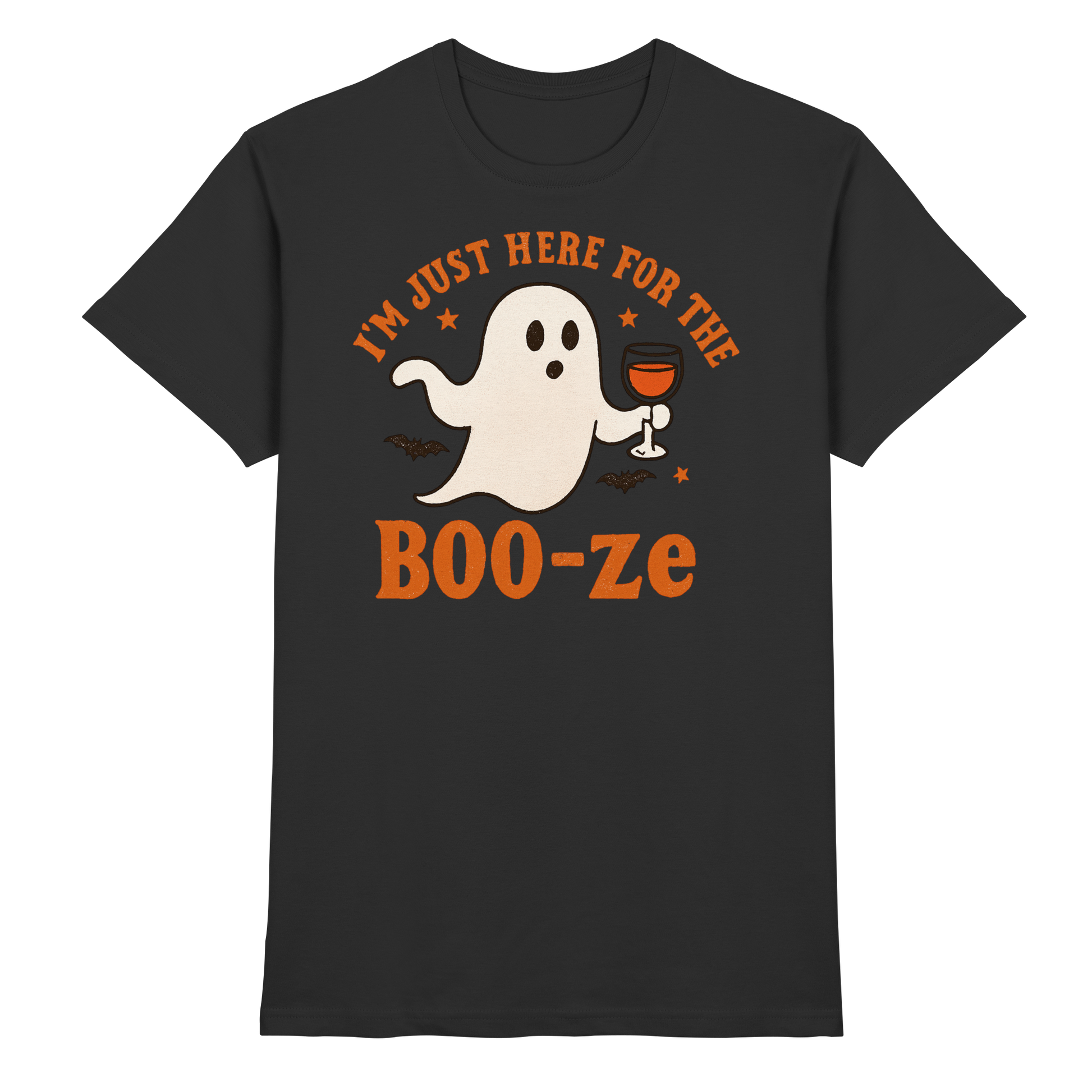 I'm just here for the "BOO-ze" - Premium Shirt
