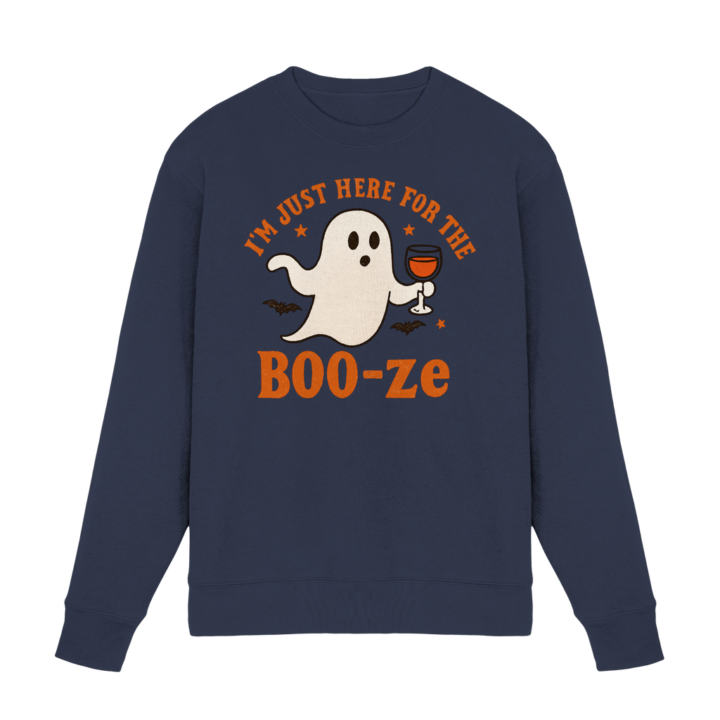 I'm just here for the "BOO-ze" - Premium Sweatshirt