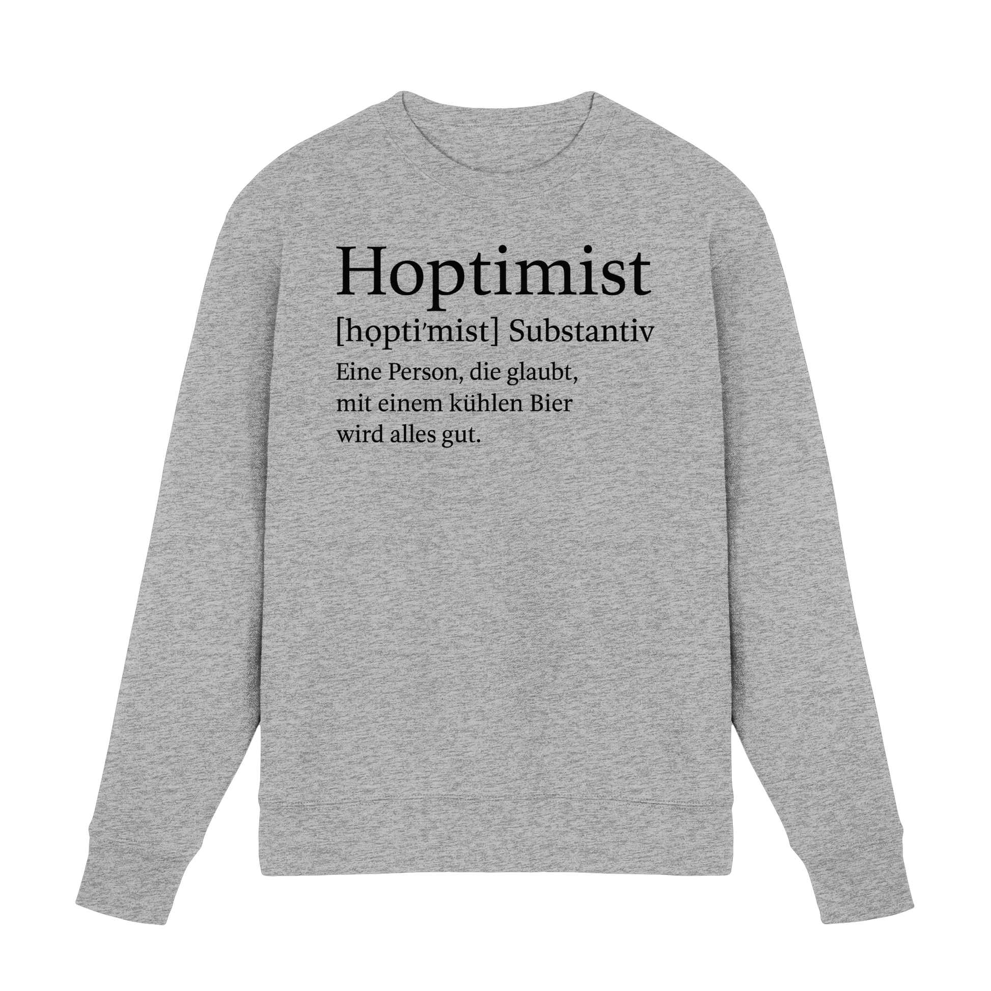 Hoptimist - Premium Sweatshirt