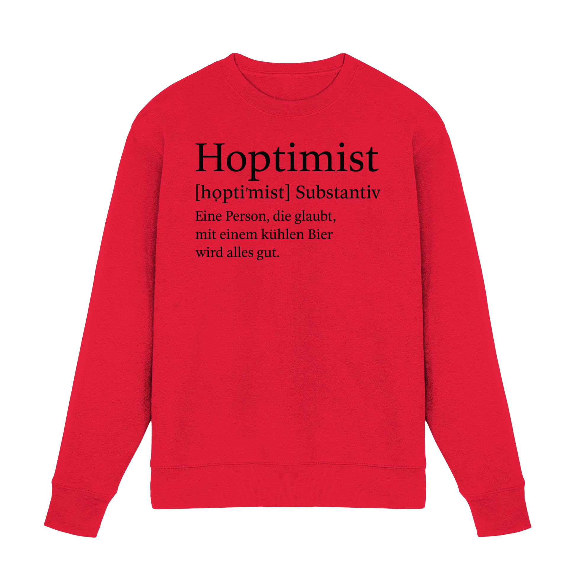 Hoptimist - Premium Sweatshirt